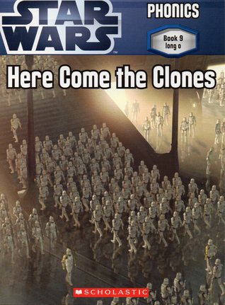 Star Wars: Here Come the Clones (PHONICS Book 9 long o)