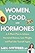 Women, Food, And Hormones: ...