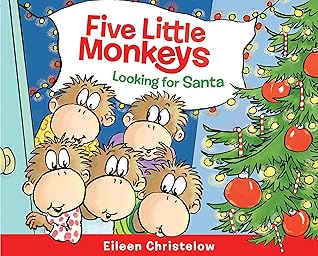 Five Little Monkeys Looking for Santa: Great for Holiday and Christmas Reading or Gifting (A Five Little Monkeys Story)