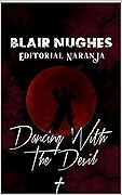 Dancing with The Devil (Spanish Edition)