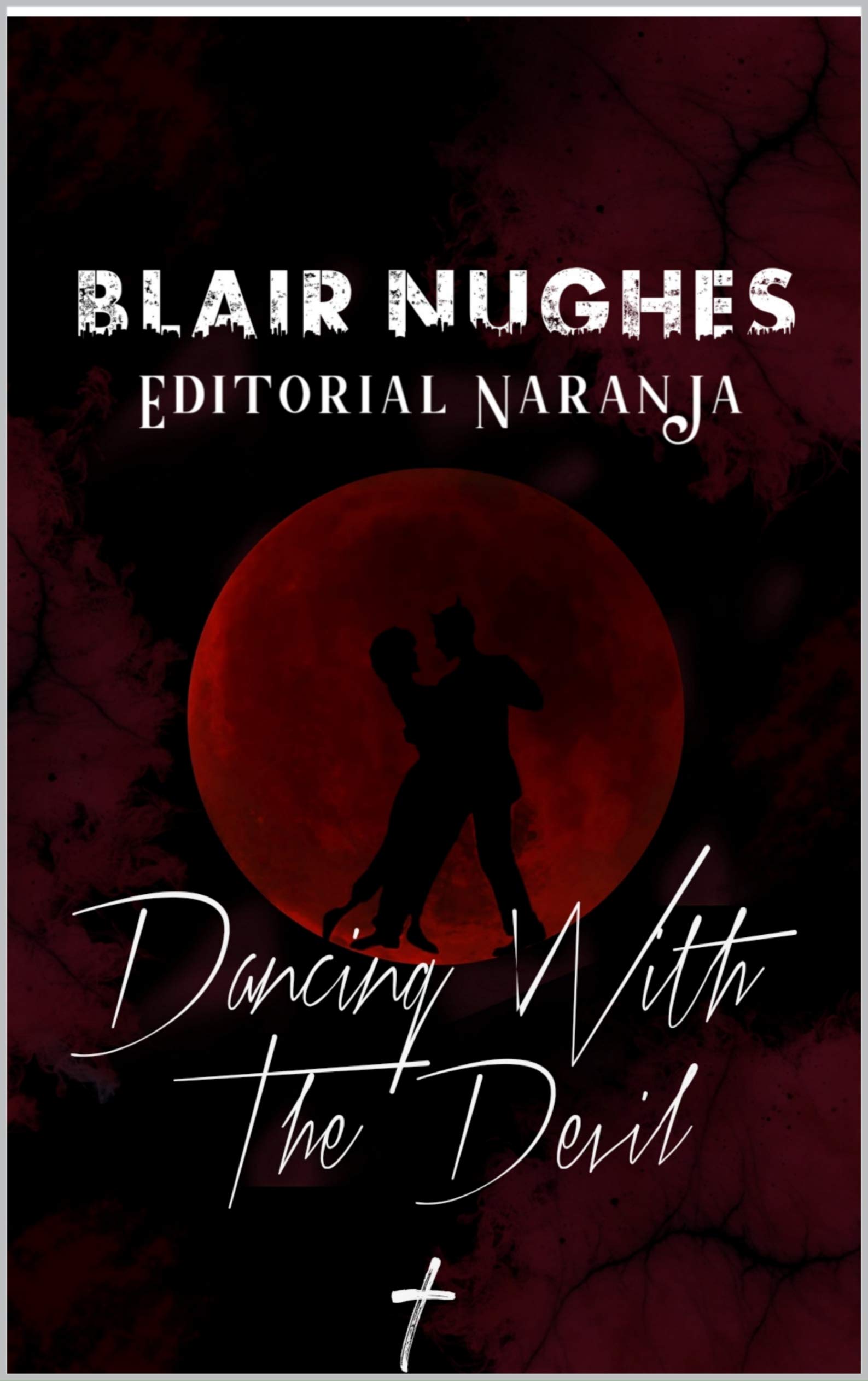 Dancing with The Devil (Kindle Edition)