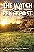 The Watch on the Fencepost
