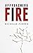 Approaching Fire