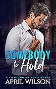 Somebody to Hold