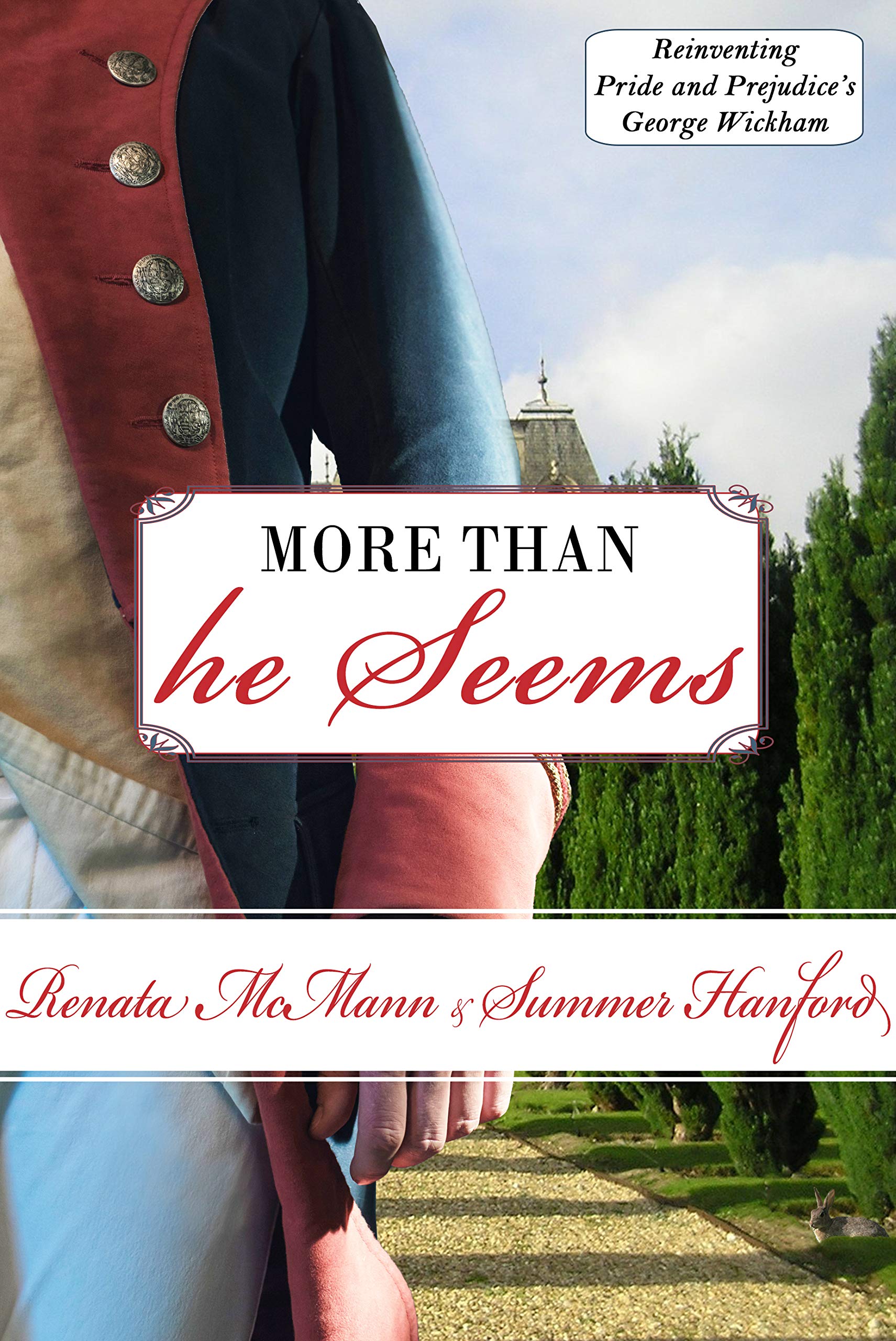 More Than He Seems: Reinventing Pride and Prejudice's George Wickham (A Pride and Prejudice Variation)