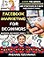 Facebook Marketing For Beginners by Michael Ezeanaka
