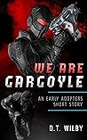 We Are Gargoyle: ...
