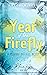 Year of the Firefly: A Mira...