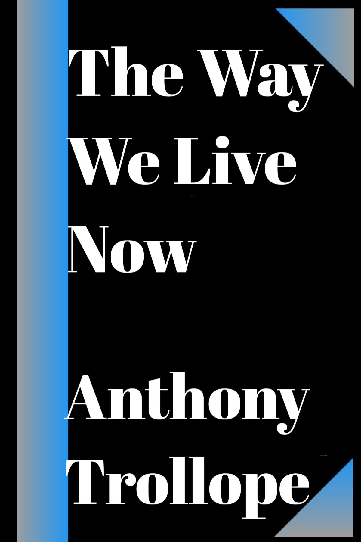 The Way We Live Now