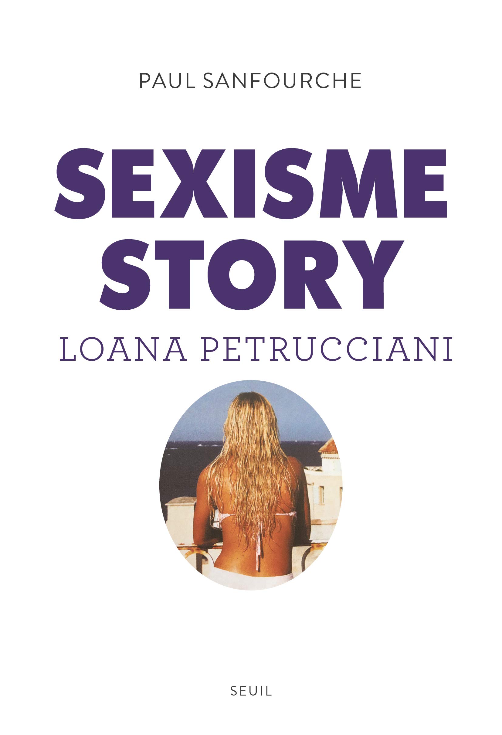 Sexisme story: Loana Petrucciani (French Edition)
