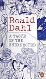 A Taste of the Unexpected by Roald Dahl