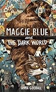 Maggie Blue and the Dark World