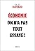 Économie : on n a pas tout essayé !
