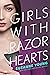 Girls with Razor Hearts (Girls with Sharp Sticks)