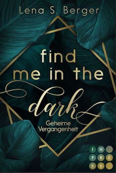 Find me in the dark Lena S. Berger