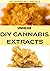 UNIQUE DIY CANNABIS EXTRACT...