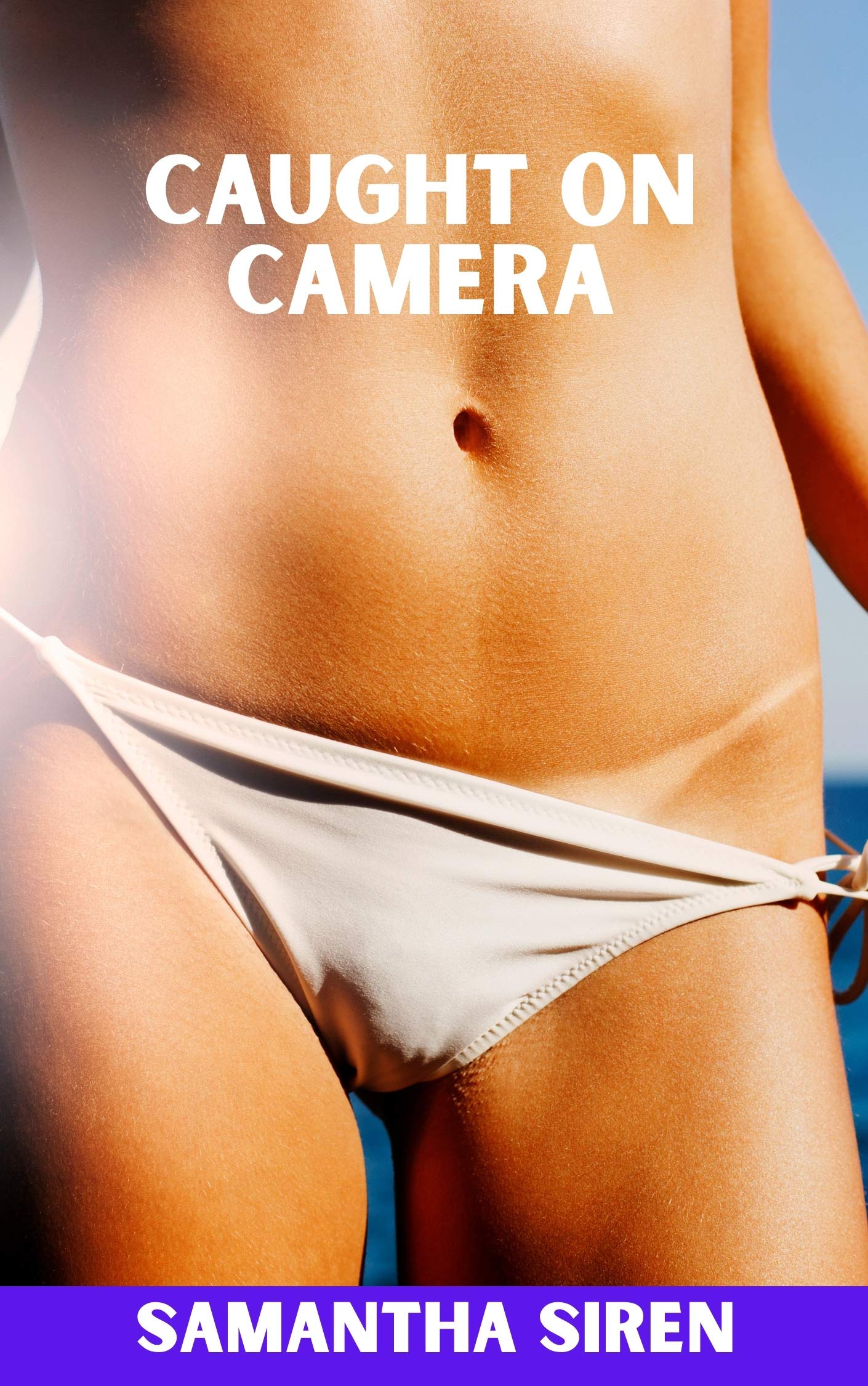 Caught on Camera, short erotic story: A trip to a nudist beach leads to some very unexpected pleasures (Kindle Edition)