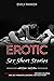 Erotic Sex Short Stories: A...