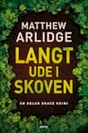 Langt ude i skoven by M.J. Arlidge