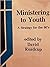 Ministering to Youth by David Roadcup