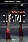 Cuéntalo by Robyn Gigl