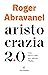 Aristocrazia 2.0 (Italian Edition)