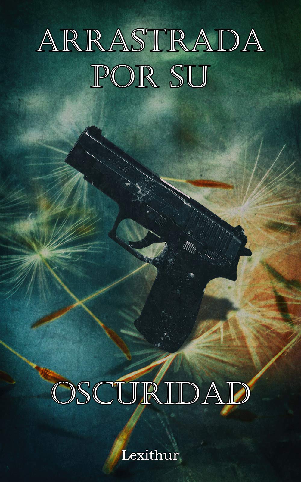Arrastrada por su oscuridad (Crónicas de la mafia italiana #1)