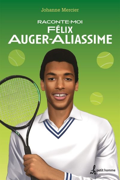 Félix Auger-Aliassime (Raconte-moi, #47)