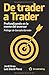 De trader a Trader: Profundizando en la mente del inversor (Psicotrading y desarrollo personal) (Spanish Edition)