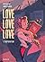 Love Love Love, tome 1 : Ye...