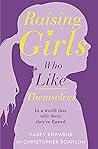 Raising Girls Who...