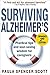 Surviving Alzheimer's: Practical Tips and Soul-Saving Wisdom for Caregivers