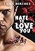 Hate to love you by Emma Berthet