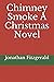 Chimney Smoke A Christmas Novel