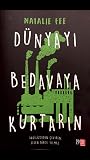 Dünyayı Bedavaya Kurtarın