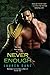 Never Enough (Brown Family, #4)