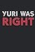 Yuri Was Right Notebook: (1...
