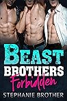 Beast Brothers Forbidden by Stephanie Brother