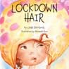 Lockdown Hair by Linda Steinbock Lockdown Hair by Linda Steinbock