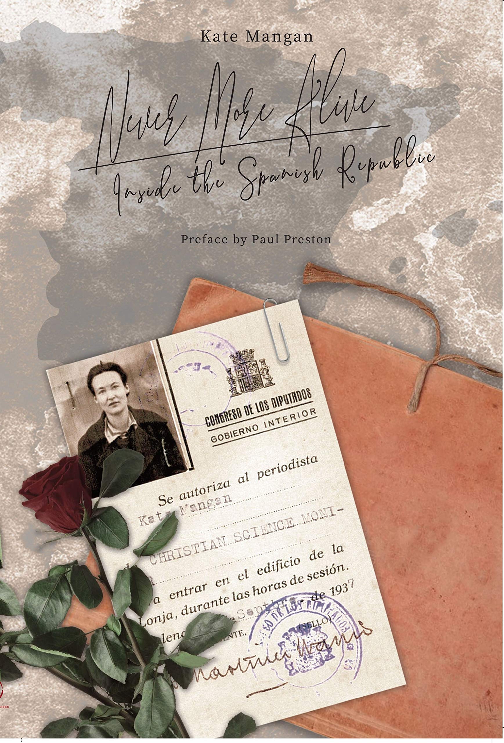 Never More Alive: Inside the Spanish Republic: With a Preface by Paul Preston (Kindle Edition)