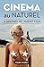 Cinema au Naturel: A Histor...