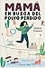 Mamá en busca del polvo perdido