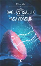Yeni Bilim: Bağlantısallık - Yeni Kültür: Yaşamdaşlık