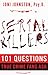 Serial Killers: 101 Questions True Crime Fans Ask