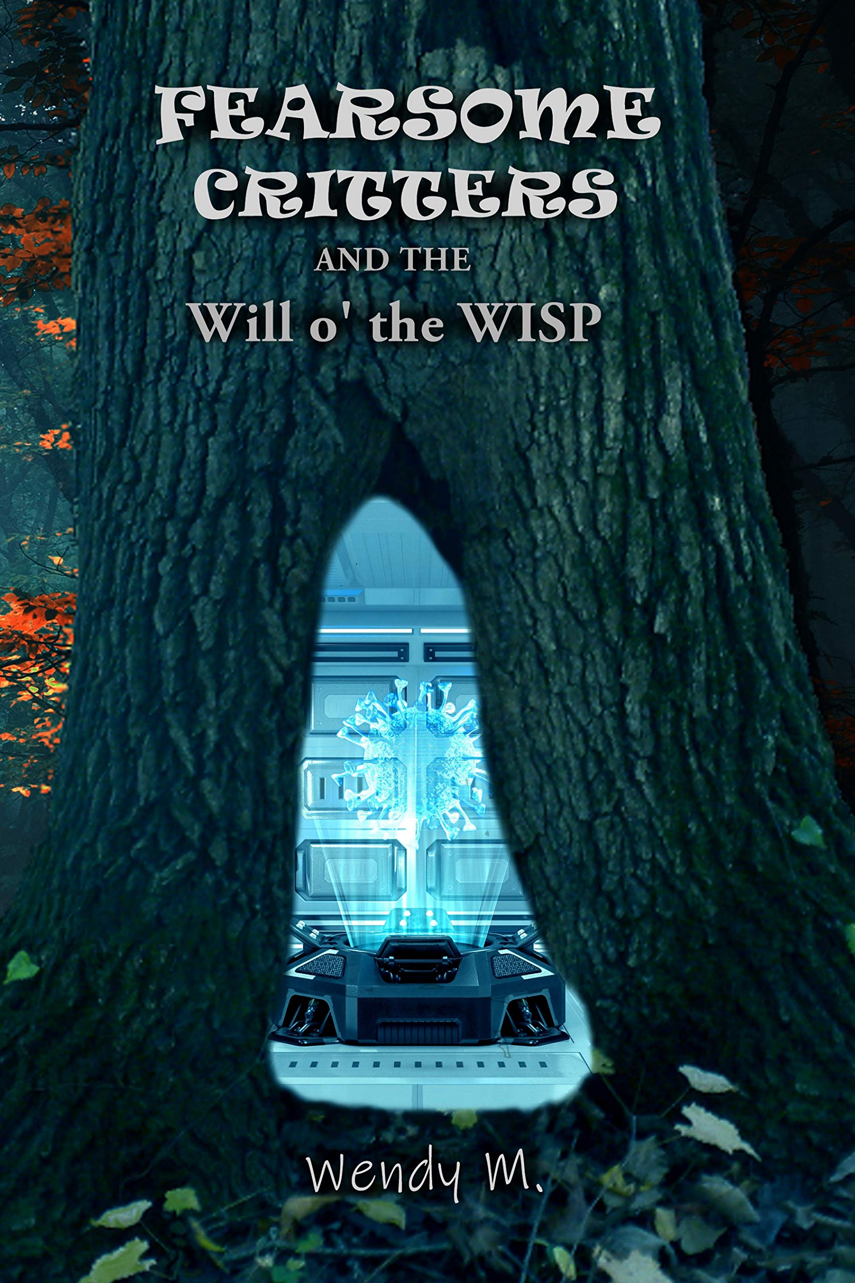 Fearsome Critters and the Will o' the WISP (Kindle Edition)