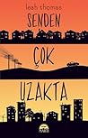 Senden Çok Uzakta by Leah Thomas