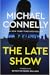 The Late Show by Michael    Connelly
