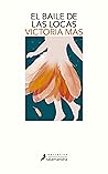 El baile de las locas by Victoria Mas