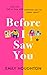 Before I Saw You