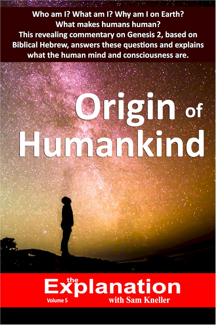 Origin of Humankind (The Explanation. #5)